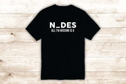 Nudes T-Shirt Tee Shirt Vinyl Heat Press Custom Quote Inspirational Funny