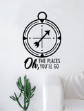 Oh the Places You'll Go V2 Compass Rose Quote Wall Decal Sticker Room Art Vinyl Home Decor Living Room Bedroom Inspirational Travel Adventure