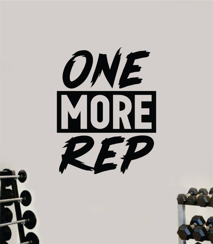 One More Rep Quote Wall Decal Sticker Vinyl Art Decor Bedroom Room Boy Girl Inspirational Motivational Gym Fitness Health Exercise Lift Beast