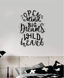 Open Mind Big Dreams Wild Heart Wall Decal Sticker Bedroom Room Art Vinyl Inspirational Travel Teen Kids Baby Nursery Girls School