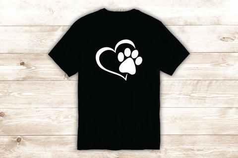 Paw Print Heart T-Shirt Tee Shirt Vinyl Heat Press Custom Inspirational Quote Teen Animals Dog Cat Puppy Kitten Rescue Pets