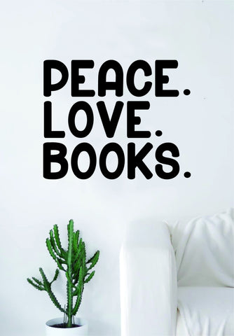 Peace Love Books Quote Wall Decal Sticker Bedroom Living Room Art Vinyl Beautiful Inspirational Cute Coffee Yoga
