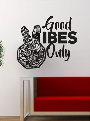 Peace Sign Hand Good Vibes Version 2 Design Quote Decal Sticker Wall Vinyl Art Decor Home