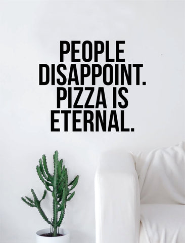 Pizza Is Eternal Quote Food Decal Sticker Vinyl Wall Room Decor Decoration Art Teen Funny