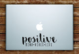 Positive Mind Vibes Life Laptop Apple Macbook Quote Wall Decal Sticker Art Vinyl Beautiful Inspirational Yoga Namaste Good Vibes Zen Buddha