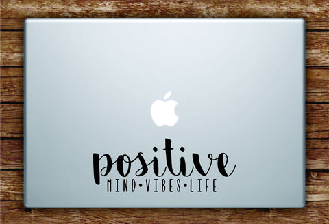 Positive Mind Vibes Life Laptop Apple Macbook Quote Wall Decal Sticker Art Vinyl Beautiful Inspirational Yoga Namaste Good Vibes Zen Buddha