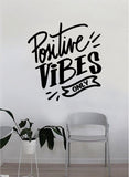 Positive Vibes Only v3 Quote Beautiful Design Decal Sticker Wall Vinyl Decor Living Room Bedroom Art Simple Cute Travel Good Vibes Happiness Smile Cursive Girls Teen