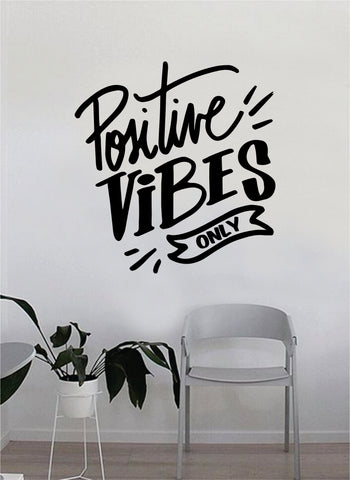 Positive Vibes Only v3 Quote Beautiful Design Decal Sticker Wall Vinyl Decor Living Room Bedroom Art Simple Cute Travel Good Vibes Happiness Smile Cursive Girls Teen