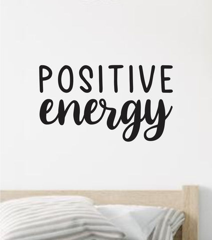 Positive Energy V2 Quote Wall Decal Sticker Vinyl Art Decor Bedroom Room Boy Girl Inspirational Motivational School Nursery Good Vibes Yoga