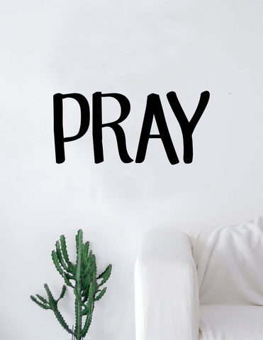 Pray Decal Sticker Wall Vinyl Art Home Decor Teen Quote Inspirational Blessed Religious