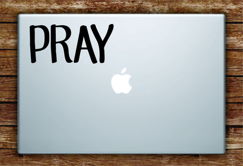 Pray Quote Laptop Decal Sticker Vinyl Art Quote Macbook Apple Decor Cute Inspirational God Church