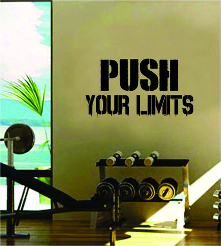 Push Your Limits Quote Fitness Health Work Out Gym Decal Sticker Wall Vinyl Art Wall Room Decor Motivation Inspirational