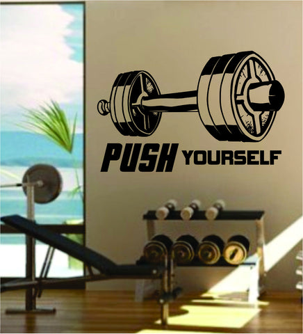 Push Yourself v2 Quote Fitness Health Work Out Gym Decal Sticker Wall Vinyl Art Wall Room Decor Weights Dumbbell Motivation Inspirational