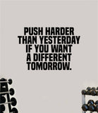 Push Harder than Yesterday V2 Wall Decal Home Decor Bedroom Room Vinyl Sticker Art Teen Work Out Quote Gym Girls Train Fitness Lift Strong Inspirational Motivational Health