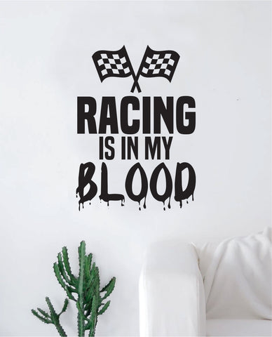Racing Is In My Blood Wall Decal Decor Art Sticker Vinyl Room Bedroom Home Teen Inspirational Sports Kids Checker Flag Race Car