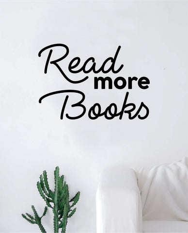 Read More Books Wall Decal Decor Art Sticker Vinyl Room Bedroom Home Teen Inspirational Teen Kids School Smart Library Class Nursery
