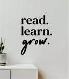 Read Learn Grow V3 Decal Sticker Quote Wall Vinyl Art Wall Bedroom Room Home Decor Inspirational Teen Baby Nursery Playroom School Teacher Classroom Kids