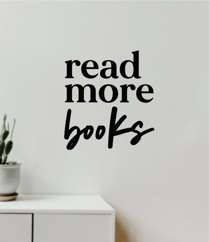 Read More Books V2 Decal Sticker Quote Wall Vinyl Art Wall Bedroom Room Home Decor Inspirational Teen Baby Nursery Girls Playroom Library School Teacher