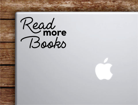 Read More Books Laptop Wall Decal Sticker Vinyl Art Quote Macbook Apple Decor Car Window Truck Teen Inspirational Girls Boys School Teacher