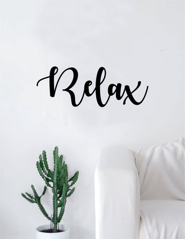 Relax V2 Quote Decal Sticker Wall Vinyl Art Home Decor Decoration Teen Inspire Inspirational Motivational Living Room Bedroom