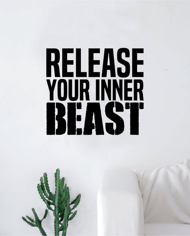 Release Your Inner Beast Wall Decal Sticker Vinyl Art Bedroom Living Room Decor Decoration Teen Quote Inspirational Motivational Strong Fitness Gym Work Out Weights Lift Gains