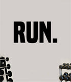 Run Decal Sticker Wall Vinyl Art Wall Bedroom Room Home Decor Inspirational Motivational Teen Sports Gym Fitness