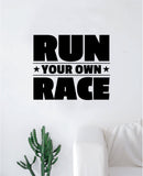 Run Your Own Race Decal Sticker Wall Vinyl Art Wall Bedroom Room Decor Motivational Inspirational Teen Gym Fitness