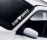 Sad Boyz V1 Wall Decal Car Truck Window Windshield JDM Sticker Vinyl Lettering Quote Boy Girl Funny Racing Sadboyz Sadgirlz Love Broken Heart Club Men