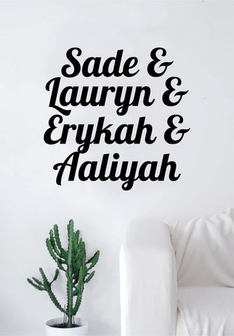 Sade Lauryn Erykah Aaliyah Quote Wall Decal Sticker Room Art Vinyl Hill Badu Rap Hip Hop RNB Music Lyrics Funny Cute Girls Women