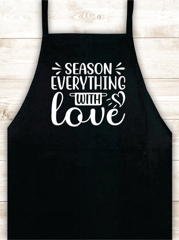 Season Everything With Love Apron Heat Press Vinyl Bbq Barbeque Cook Grill Chef Bake Food Kitchen Funny Gift Men Women Dad Mom Family Cookout