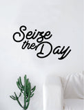 Seize the Day v2 Quote Wall Decal Sticker Room Art Vinyl Inspirational Decor Carpe Diem