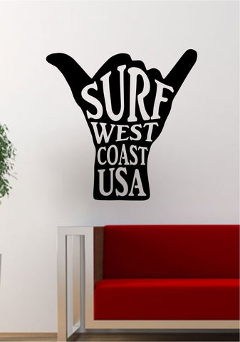 Shaka Hang Loose Surf West Coast USA Quote Wall Decal Decor Art Vinyl Room Nautical Beach Ocean Surfer Sports