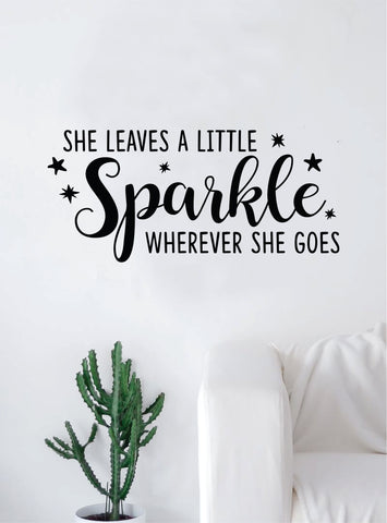 She Leaves A Little Sparkle Beautiful Design Decal Sticker Wall Vinyl Decor Art Teen Nursery Daughter Girls