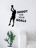 Shoot For Your Goals Basketball Wall Decal Quote Vinyl Sticker Decor Bedroom Living Room Teen Kids Nursery Sports NBA Ball is Life Dunk