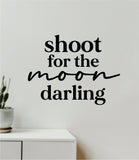 Shoot For The Moon Darling Quote Wall Decal Sticker Vinyl Art Decor Bedroom Room Boy Girl Inspirational Motivational School Nursery Baby Good Vibes