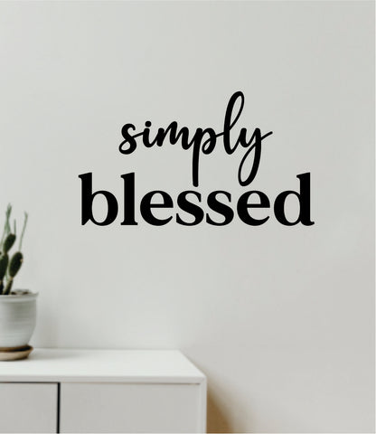 Simply Blessed Wall Decal Home Decor Vinyl Art Sticker Bedroom Quote Nursery Baby Teen Boy Girl School Inspirational Love