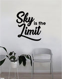 Sky is the Limit v2 Quote Decal Sticker Wall Vinyl Bedroom Living Room Decor Art Music Lyrics Rap Hip Hop Inspirational Biggie Notorious BIG