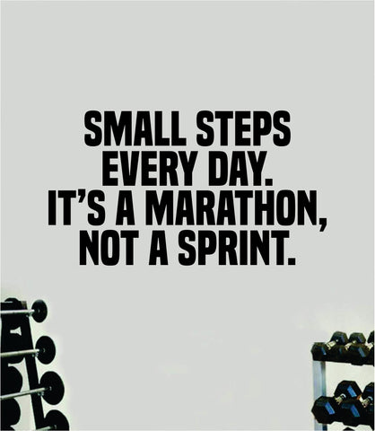 Small Steps Every Day Marathon Quote Wall Decal Sticker Vinyl Art Home Decor Bedroom Boy Girl Inspirational Motivational Gym Fitness Health Exercise Lift Beast