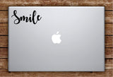 Smile Quote Laptop Apple Macbook Car Quote Wall Decal Sticker Art Vinyl Inspirational Happy Happiness Good Vibes