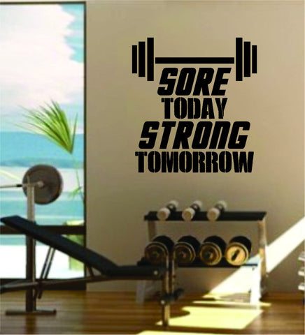 Sore Today Strong Tomorrow v2 Quote Fitness Health Work Out Gym Decal Sticker Wall Vinyl Art Wall Room Decor Weights Motivation
