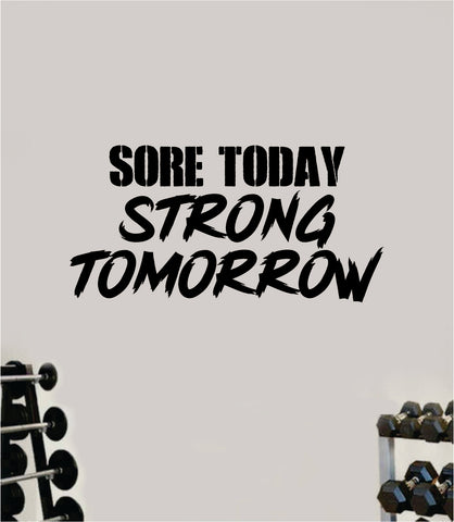 Sore Today Strong Tomorrow V6 Gym Fitness Wall Decal Home Decor Bedroom Room Vinyl Sticker Teen Art Quote Beast Lift Train Inspirational Motivational Health Girls Exercise