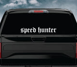 Speed Hunter V2 Wall Decal Car Truck Window Windshield JDM Sticker Vinyl Lettering Quote Boy Girl Funny Men Racing Sadboyz Sadgirlz Sad Love Broken Heart Club