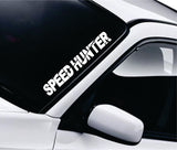 Speed Hunter Wall Decal Car Truck Window Windshield JDM Sticker Vinyl Lettering Quote Drift Boy Girl Funny Sadboyz Racing Men Broken Heart Club