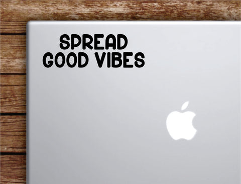Spread Good Vibes Laptop Wall Decal Sticker Vinyl Art Quote Macbook Apple Decor Car Window Truck Teen Inspirational Girls Cute