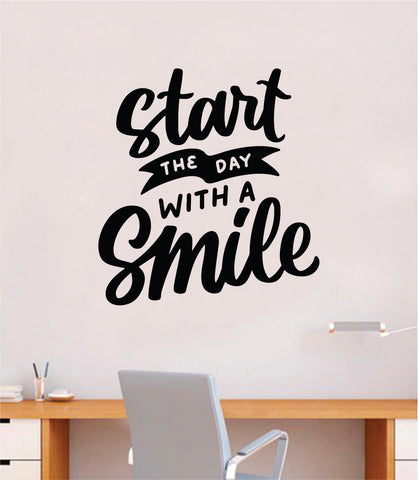 Start The Day With A Smile V2 Quote Wall Decal Sticker Bedroom Room Art Vinyl Inspirational Motivational Kids Teen Baby Nursery School Girls