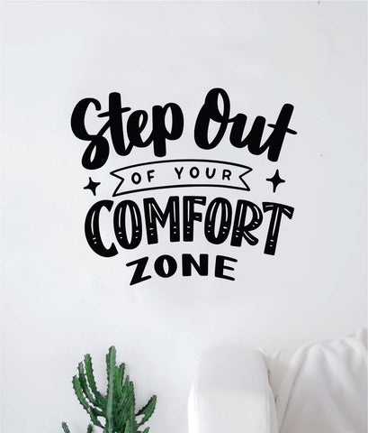 Step Out of Your Comfort Zone V2 Quote Wall Decal Sticker Bedroom Room Art Vinyl Inspirational Motivational Kids Teen Baby Nursery School Girls Adventure