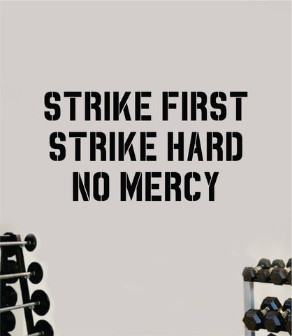 Strike First Hard No Mercy Decal Sticker Wall Vinyl Art Wall Bedroom Room Home Decor Inspirational Motivational Teen Sports Gym Fitness Health Beast Karate Cobra Kai