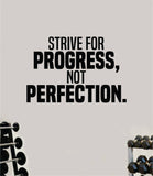 Strive For Progress Not Perfection Gym Fitness Wall Decal Home Decor Bedroom Room Vinyl Sticker Teen Art Quote Beast Lift Strong Inspirational Motivational Health Girls