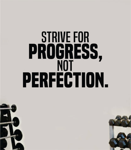 Strive For Progress Not Perfection Gym Fitness Wall Decal Home Decor Bedroom Room Vinyl Sticker Teen Art Quote Beast Lift Strong Inspirational Motivational Health Girls