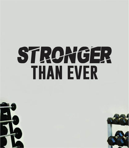 Stronger Than Ever Quote Wall Decal Sticker Vinyl Art Decor Bedroom Room Boy Girl Inspirational Motivational Gym Fitness Health Exercise Lift Beast